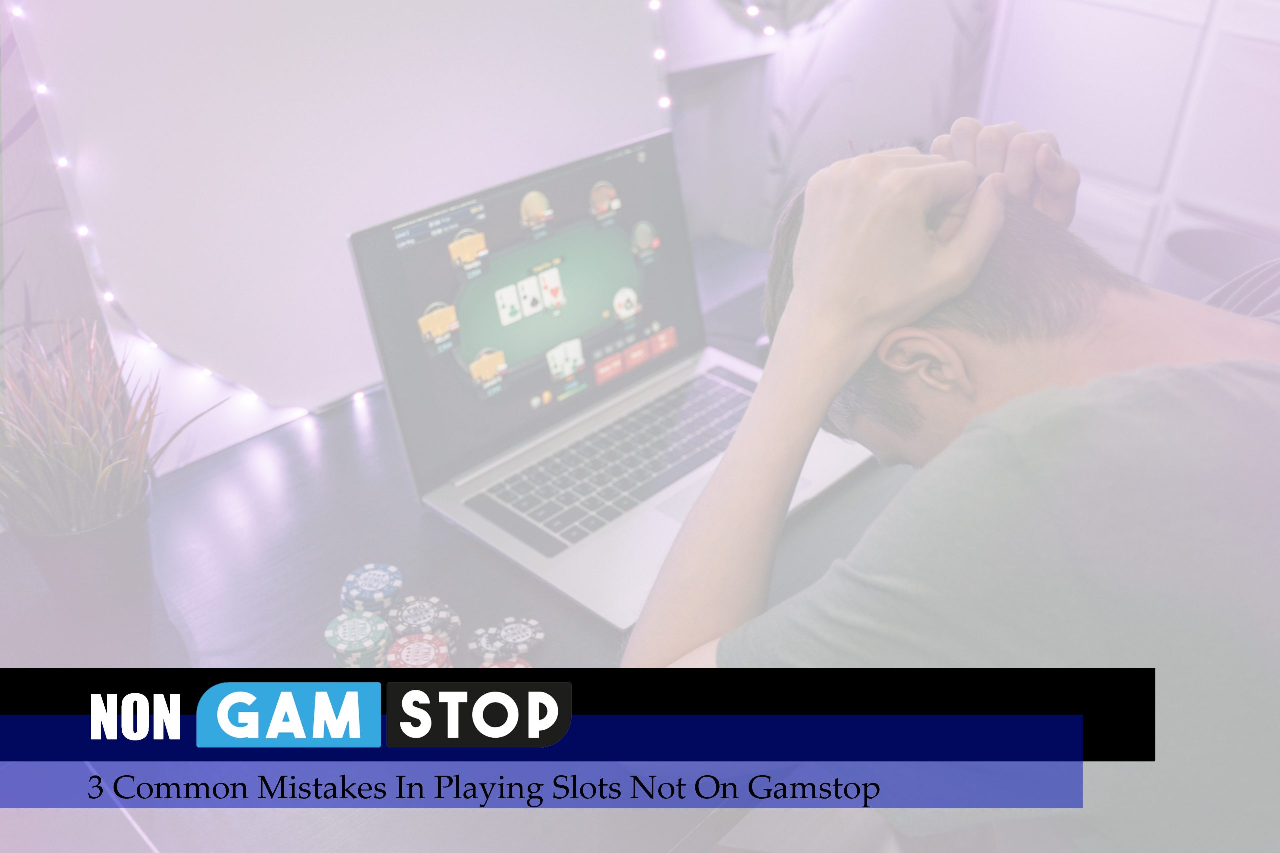 3 Common Mistakes In Playing Slots Not On Gamstop