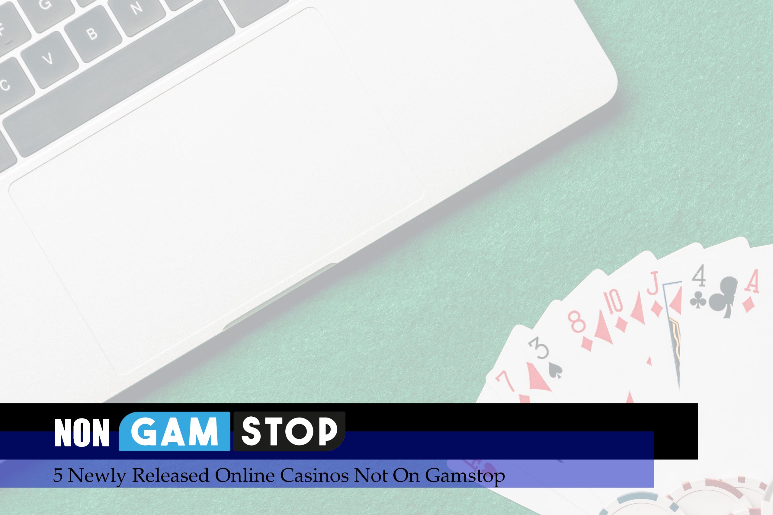 5 Newly Released Online Casinos Not On Gamstop